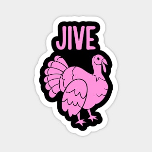 Jive Turkey Magnet