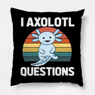 I Axolotl Quetions Pillow