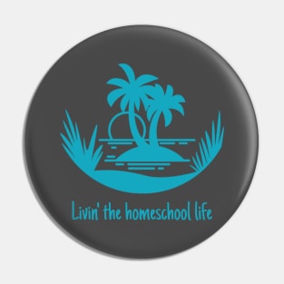 Livin' the Homeschool Life Pin