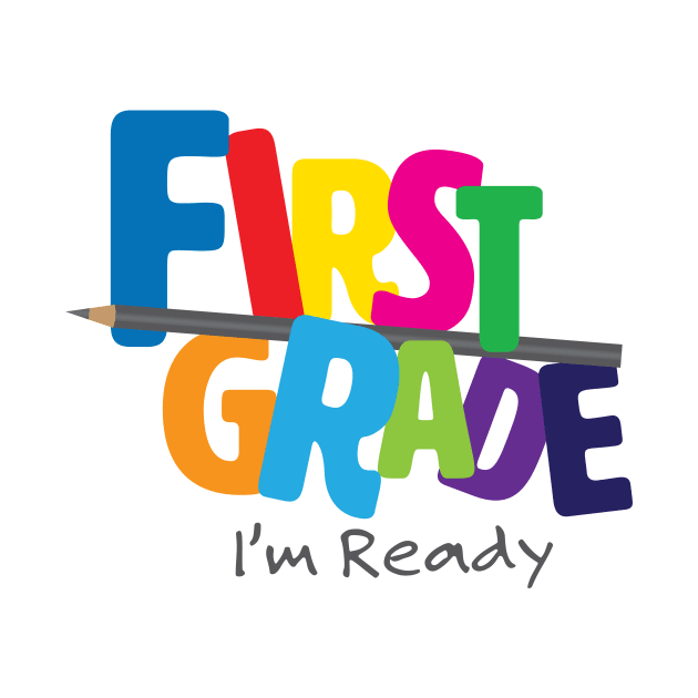 First Grade I'm Ready by sigdesign