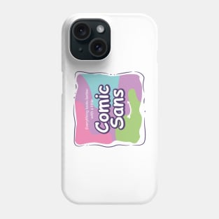 A little Comic Sans Phone Case