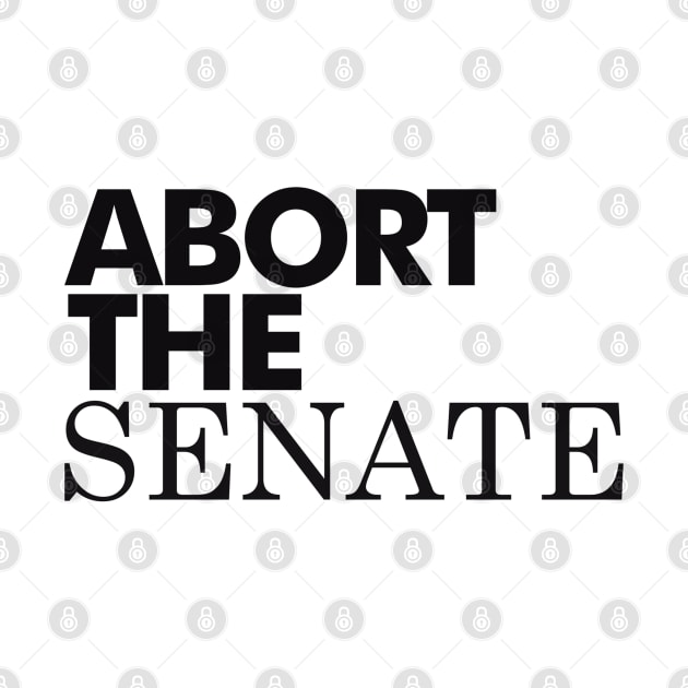 Abort The Senate, Black by Niemand