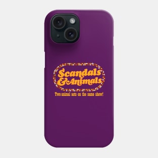 Scandals And Animals Phone Case