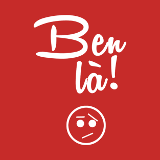 Ben là! T-Shirt