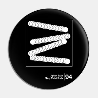 Aphex Twin - Shiny Metal Rods / Minimalist Style Graphic Design Pin