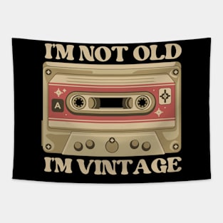 I'M Not Old I'M Vintage Cassete Tape Retro 90s Tapestry