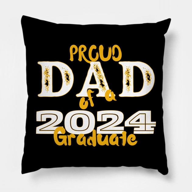 Proud Dad Of A 2024 Graduate Pillow by nanas_design_delights