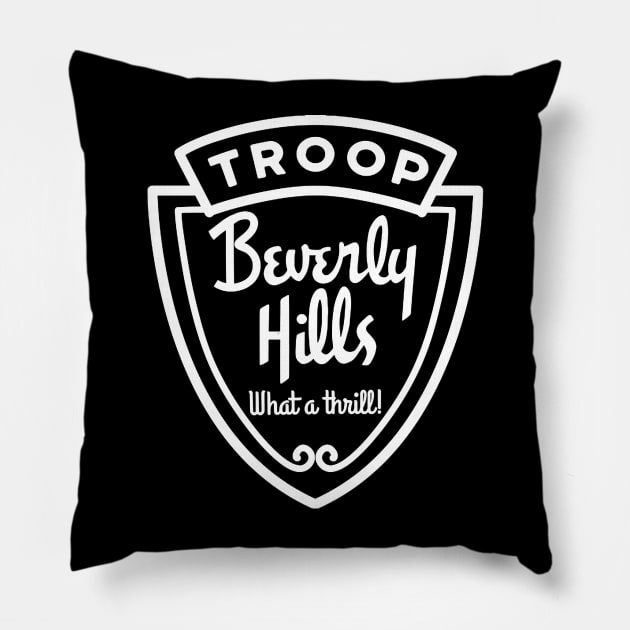 Troop Beverly Hills Pillow by KimberleeScomapu