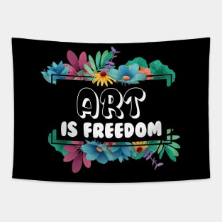 Art is freedom   world history art day april Tapestry