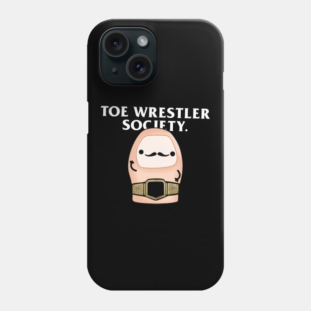 Toe Wrestler Society Phone Case by wiswisna