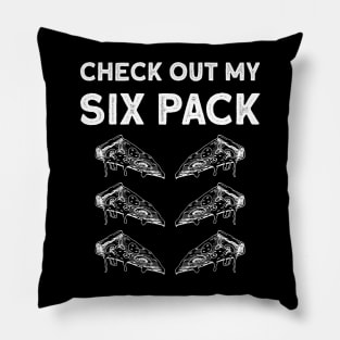 Check Out My Six Pack Pizza Funny Fitness Quote Pillow