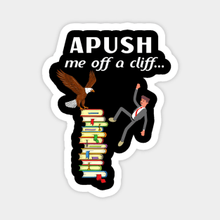 Apush Me Off A Cliff 2024 Ap Exam For Students Witty Magnet