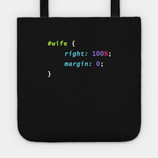 Wife Is Always Right CSS Programming Coding T-Shirt Tote