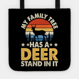 My Family Tree Has A Deer Stand In It T shirt For Women Tote