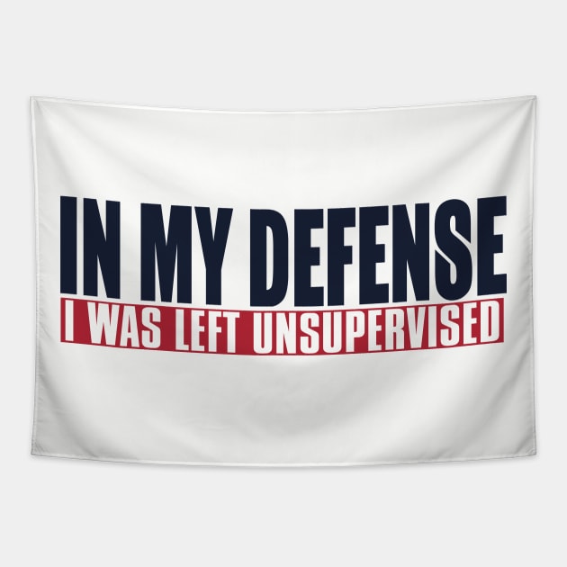 In My Defense I Was Left Unsupervised Tapestry by VintageArtwork