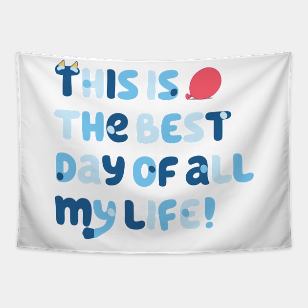 This is the best day of all my life Tapestry by Simplify With Leanne