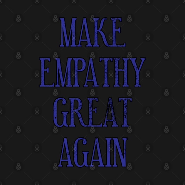 Make empathy great again by Samuelproductions19