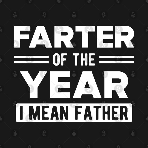 Father - Farter of the year I mean father by KC Happy Shop