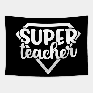 Super teacher - funny teacher quote (white) Tapestry