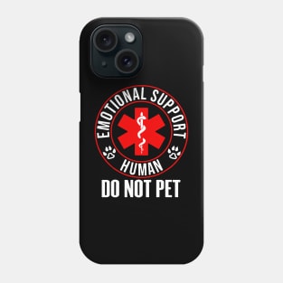 Emotional Support Human Do Not Pet Phone Case