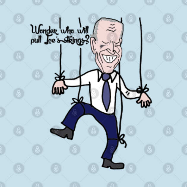 Funny Anti Joe Biden As Puppet With Strings Cartoon 