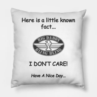 Big Daddy Bling Bling - Don't Care Pillow