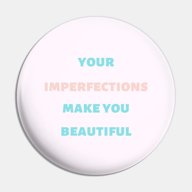 your imperfection make you beautiful pink Pin by desdellastore