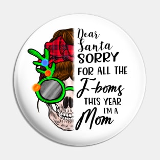 Dear Santa for All the F-Bombs Pin