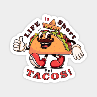 Eat Tacos. Mexican food tacos with cartoon mascots Magnet