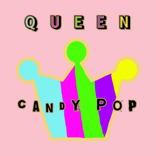 Candy Pop Queen T-Shirt