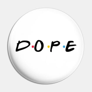 Dope Pin