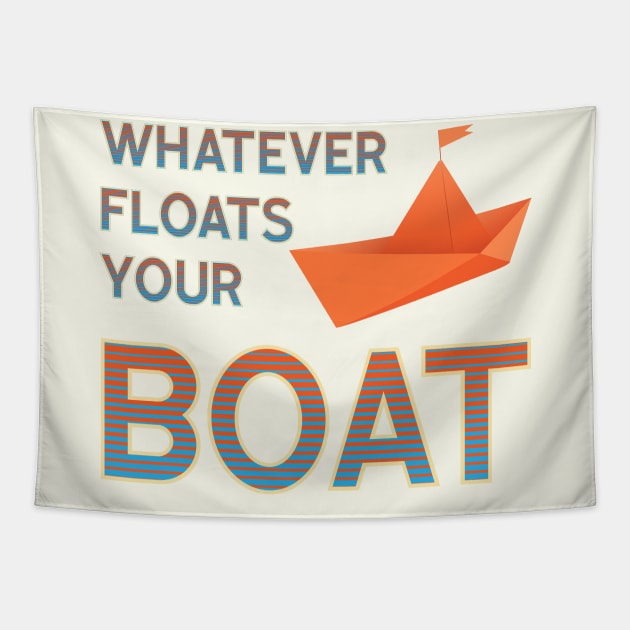 Whatever floats your boat Tapestry by bluehair