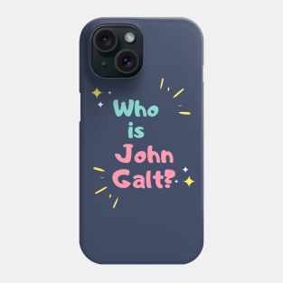 Who is John Galt? Phone Case