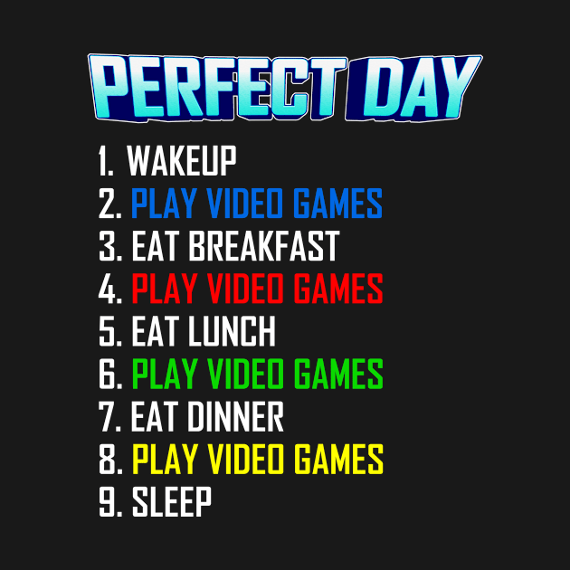 My Perfect Day Play Video Games  Funny Cool Gamer by Gufbox