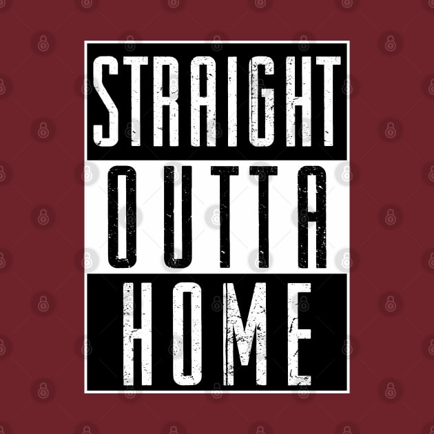 Straight Outta Home! by variantees