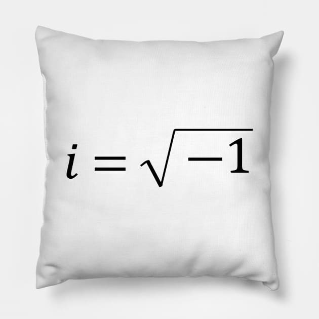 The Imaginary Unit i (Black) Pillow by inotyler
