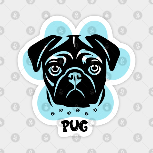 Dog sayings PUG ,brafdesign Magnet by Brafdesign