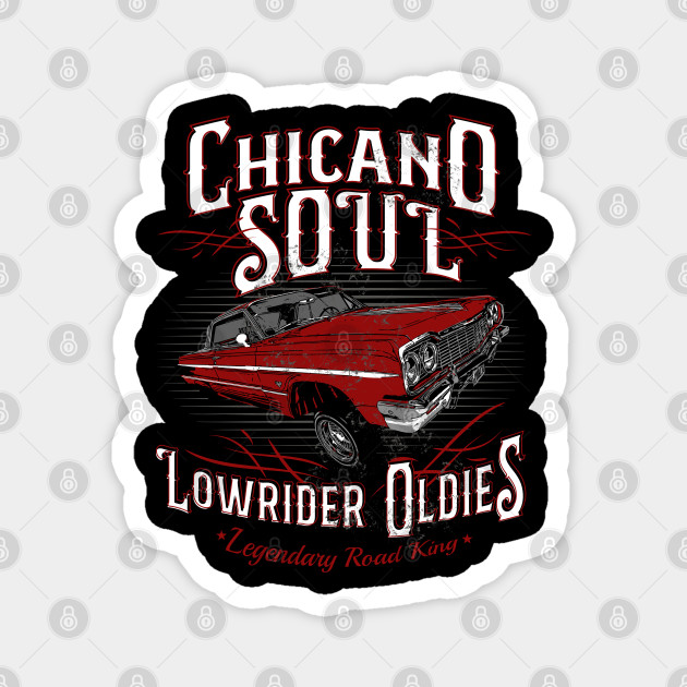 Chicano Soul Lowrider Oldies Legendary Road King Magnet