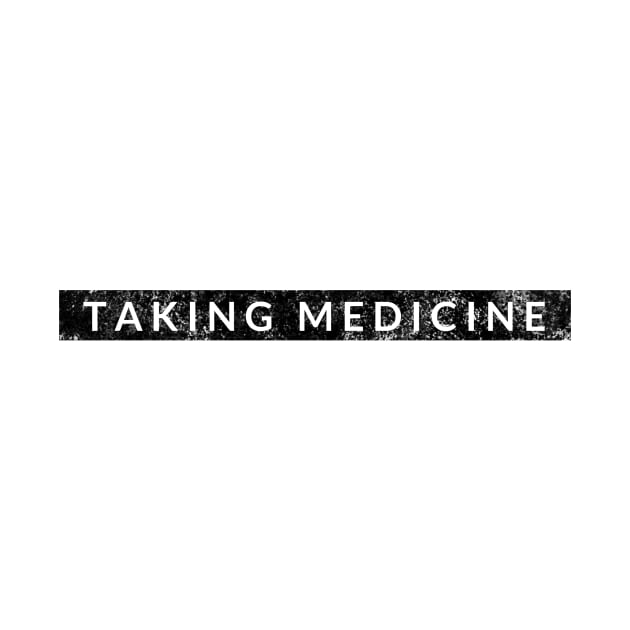 Taking Medicine by Silver Hawk