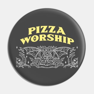 Pizza Worship Pizza Lover Pin