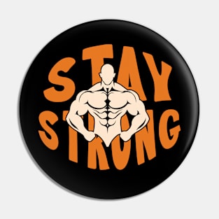 Stay Strong Pin