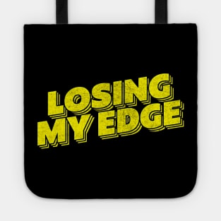 Losing My Edge Tote