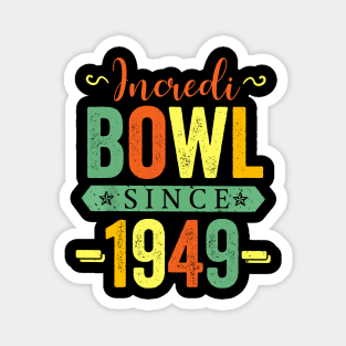 Incredibowl Since 1949 Birthday Bowling Party Celebration Magnet