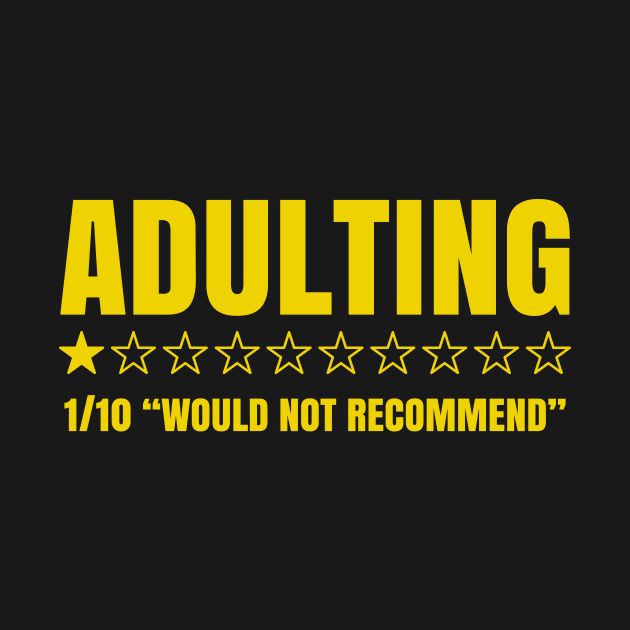 Adulting Would Not Recommend by Vault Emporium