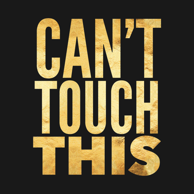 Can’t touch this 80s TShirt TeePublic
