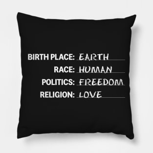 Birthplace Earth Race Human Politics Freedom Religion Love Pillow