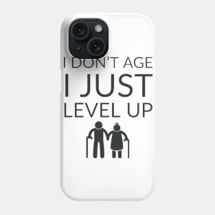 I don't age I level up #1 Phone Case