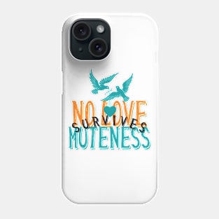 no love survives muteness MILAN KUNDERA BY CHAKIBIUM Phone Case