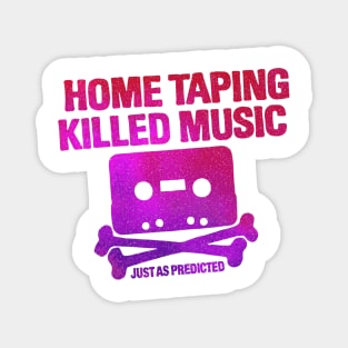 home taping killed music (purplish) Magnet