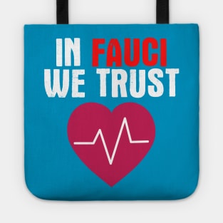 In Fauci We Trust Tote